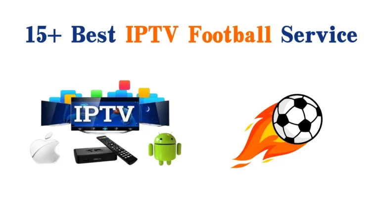 15+ Best IPTV Football Service in 2024 5 15+ Best IPTV Football Service in 2024