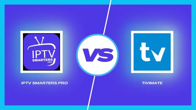 IPTV Smarters Pro VS Tivimate | Latest Comparison 2024