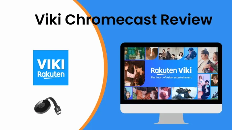 Viki Chromecast Review: Subscription, Install and create Guide