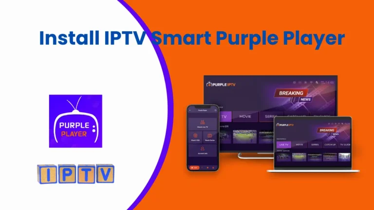 How to configure and install IPTV Smart Purple Player?