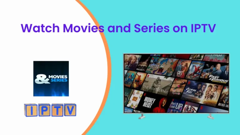 How to watch movies and series on IPTV?